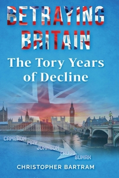 Paperback Betraying Britain: The Tory years of decline Book