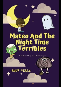Paperback Mateo And The Night Time Terribles Book