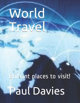 Paperback World Travel: Brilliant places to visit! Book