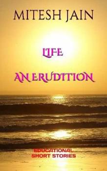 Paperback LIFE - An Erudition: Educational Short Strories Book