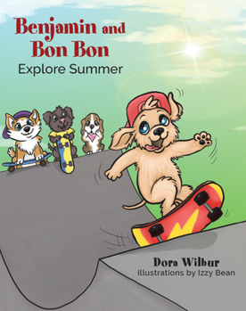 Paperback Benjamin and Bon Bon Explore Summer Book