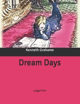 Paperback Dream Days: Large Print Book