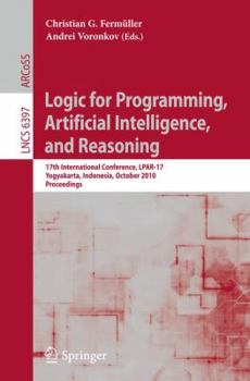 Paperback Logic for Programming, Artificial Intelligence, and Reasoning: 17th International Conference, Lpar-17, Yogyakarta, Indonesia, October 10-15, 2010, Pro Book