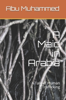 Paperback A Maid in Arabia: A Tale of Human Trafficking Book