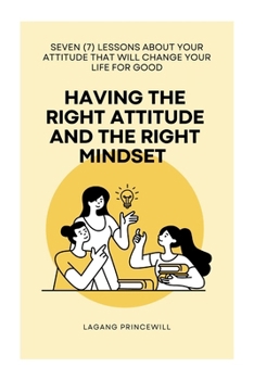 Paperback Having The Right Attitude and The Right Mindset Book