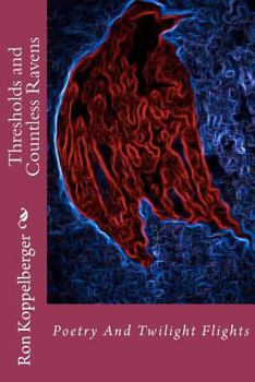 Paperback Thresholds and Countless Ravens: Poetry And Twilight Flights Book