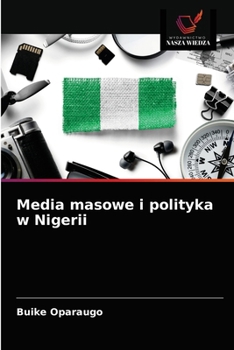 Paperback Media masowe i polityka w Nigerii [Polish] Book
