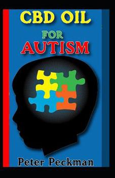 Paperback CBD oil for Autism: All you need to know about CBD oil for curing Autism Book