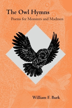 Paperback The Owl Hymns: Poems for Monsters and Madmen Book
