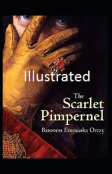 The Scarlet Pimpernel Illustrated