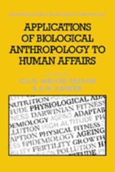Paperback Applications of Biological Anthropology to Human Affairs Book