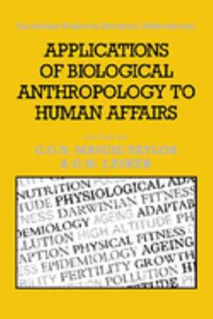 Applications of Biological Anthropology to Human Affairs - Book  of the Cambridge Studies in Biological and Evolutionary Anthropology