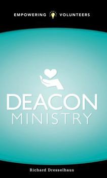 Paperback Deacon Ministry (Empowering Volunteers) Book