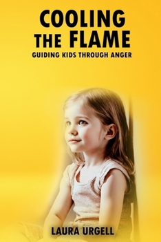 Paperback Cooling The Flame: Guiding Kids Through Anger Book