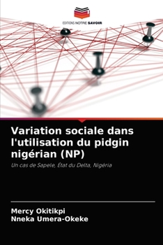 Paperback Variation sociale dans l'utilisation du pidgin nigérian (NP) [French] Book