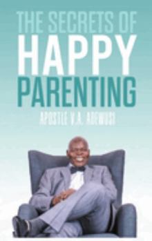 Hardcover The Secrets of Happy Parenting Book