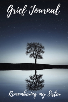 Paperback Grief Journal Remembering my Sister: Grieving The Loss Of Your Sister Book