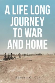 Paperback A Life Long Journey to War and Home Book