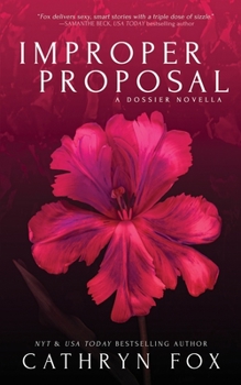 Improper Proposal - Book #6 of the Dossier