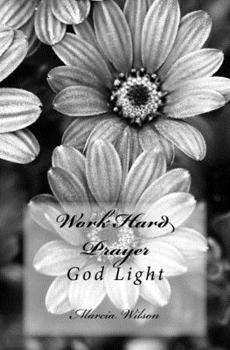 Paperback Work Hard Prayer: God Light Book