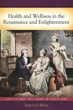 Hardcover Health and Wellness in the Renaissance and Enlightenment Book