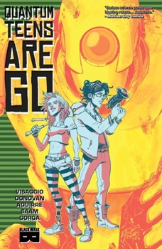 Quantum Teens Are Go Vol. 1 - Book  of the Quantum Teens Are Go