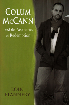 Paperback Colum McCann and the Aesthetics of Redemption Book