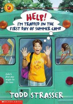 Help! I'm Trapped in the First Day of Summer Camp (Help! I'm Trapped) - Book  of the Help! I'm Trapped...