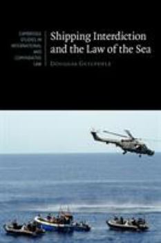Shipping Interdiction and the Law of the Sea - Book  of the Cambridge Studies in International and Comparative Law