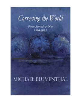 Paperback Correcting the World: Poems Selected & New 1980-2024 Book