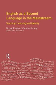 English as a Second Language in the Mainstream: Teaching, Learning and Identity - Book  of the Applied Linguistics and Language Study