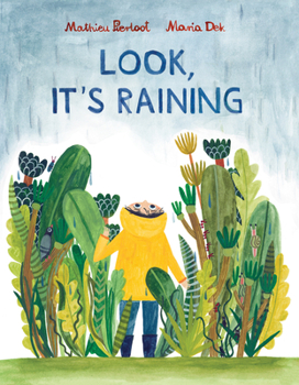 Hardcover Look, It's Raining: (Rainy Day Inspiration for Kids, Ages 3-6, Encourages Exploration and Independence) Book