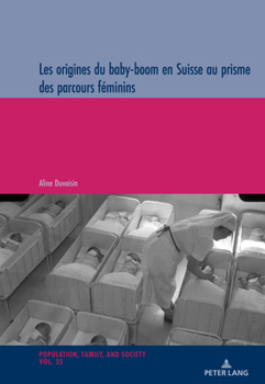 Paperback Les Origines Du Baby-Boom En Suisse Au Prisme Des Parcours Féminins [French] Book