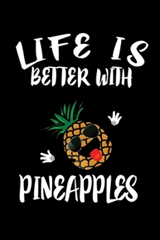 Paperback Life Is Better With Pineapples: Animal Nature Collection Book