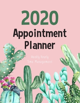 2020 Weekly Hourly Appointment Planner: Watercolor Cactus | Times Daily and Hourly Schedule Monday to Sunday 8AM to 9PM | Appointment for Nail ,Salon ... 15 minute increments (Daily Appointment Book)