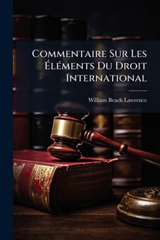 Paperback Commentaire Sur Les Éléments Du Droit International [French] Book