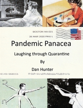 Paperback Pandemic Panacea: Laughing Through Quarantine Book