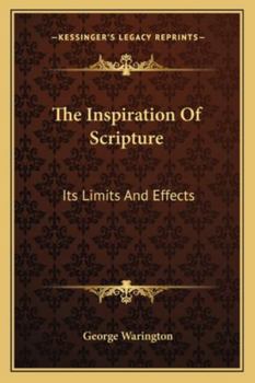 Paperback The Inspiration Of Scripture: Its Limits And Effects Book