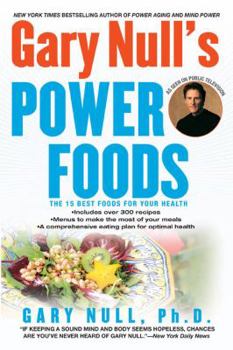 Paperback Gary Null's Power Foods: The 15 Best Foods for Your Health Book