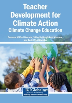 Paperback Teacher Development for Climate Action: Climate Change Education Book