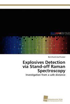 Paperback Explosives Detection via Stand-off Raman Spectroscopy Book