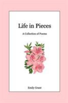 Paperback Life in Pieces: A Collection of Poems Book