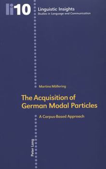 Paperback The Acquisition of German Modal Particles: A Corpus-Based Approach Book