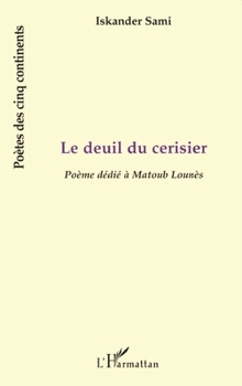 Paperback Le Deuil Du Cerisier: Poème dédié à Matoub Lounès [French] Book