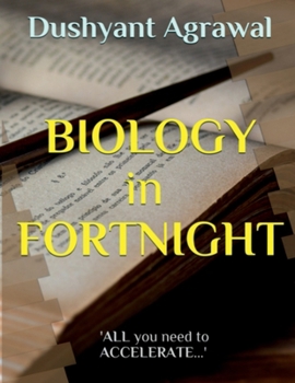 Paperback BIOLOGY in FORTNIGHT: 'ALL you need to ACCELERATE...' Book
