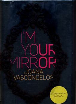 Hardcover Joana Vasconcelos: I'm Your Mirror Book