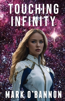 Paperback Touching Infinity: A journey into the heart of a supernova! Book
