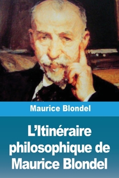 Paperback L'Itinéraire philosophique de Maurice Blondel [French] Book