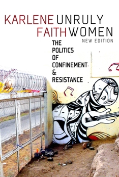 Paperback Unruly Women: The Politics of Confinement and Resistance Book