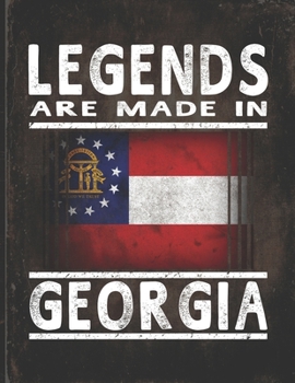 Legends Are Made In Georgia: Customized Gift for Georgian Coworker Undated Planner Daily Weekly Monthly Calendar Organizer Journal